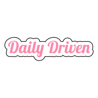 Daily Driven Sticker (Pink)